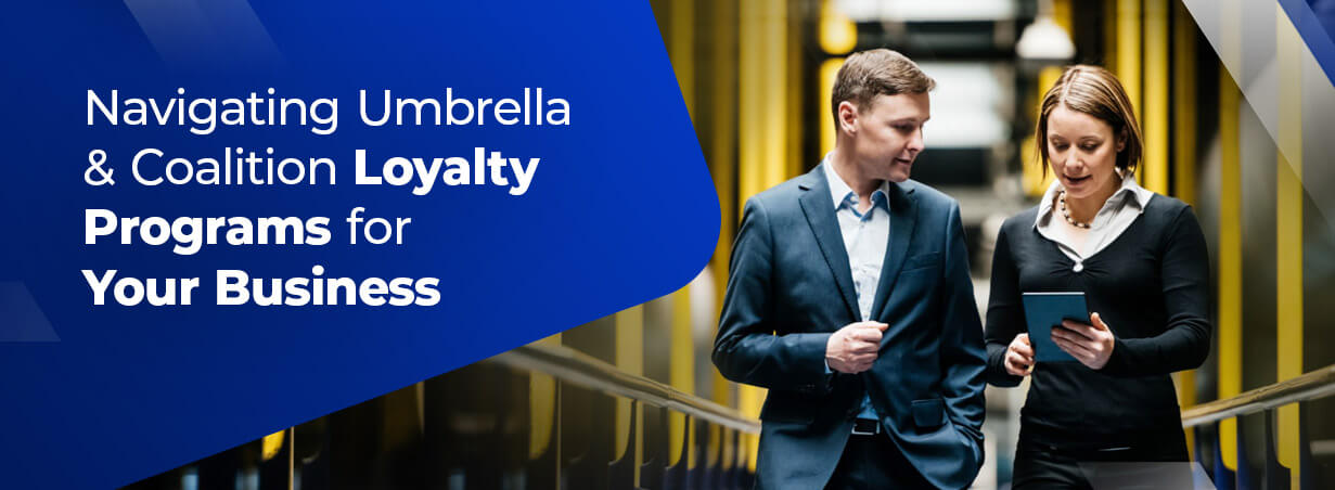Navigating Umbrella & Coalition Loyalty Programs for Your Business