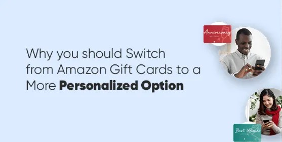 why you should switch from amazon gift cards to a more personalized option